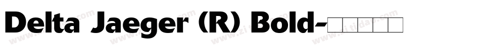 Delta Jaeger (R) Bold字体转换